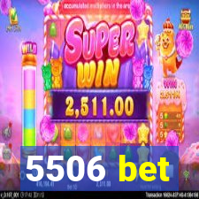 5506 bet